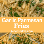 garlic parmesan fries