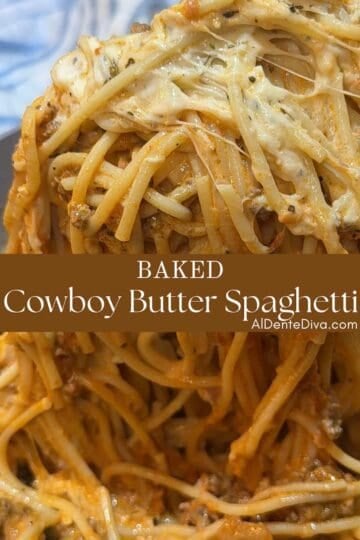baked cowboy butter spaghetti