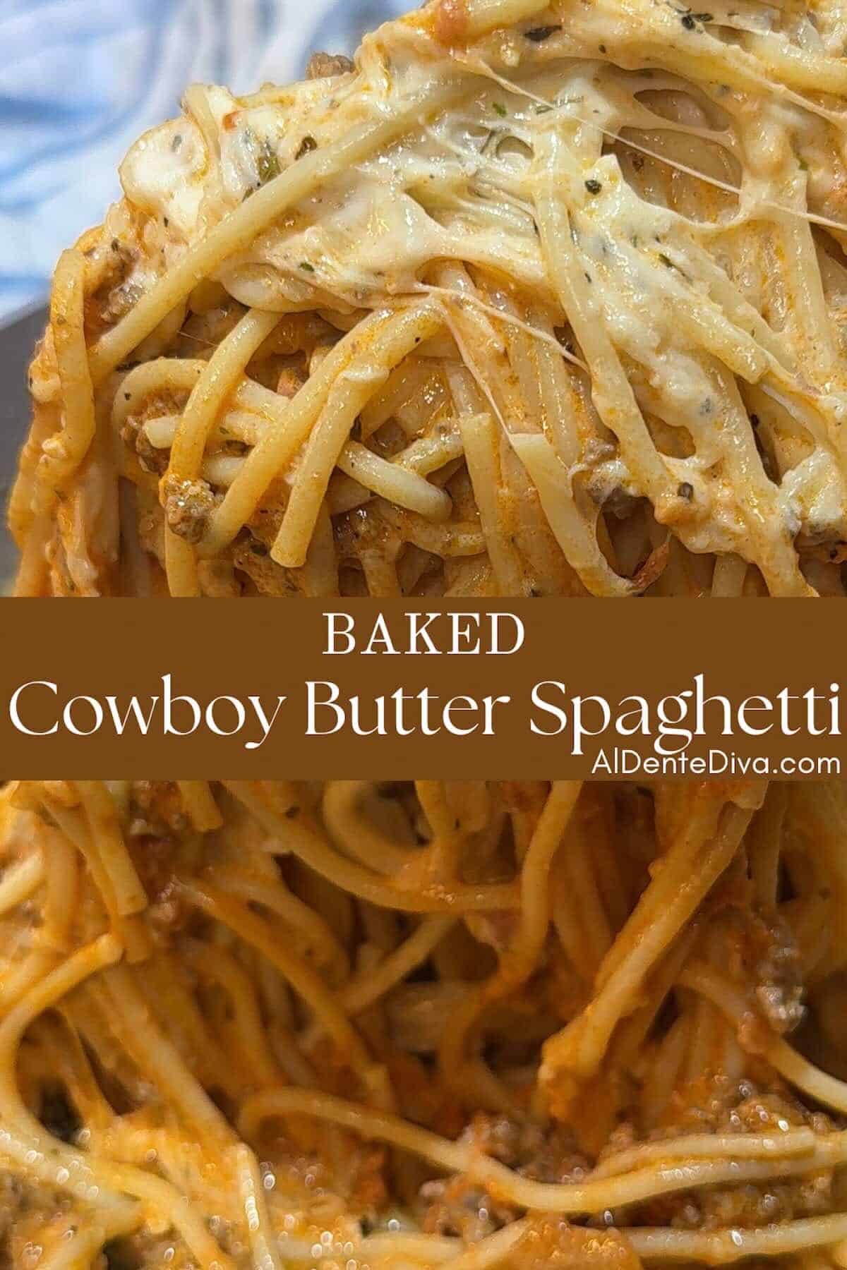 Baked Cowboy Butter Spaghetti