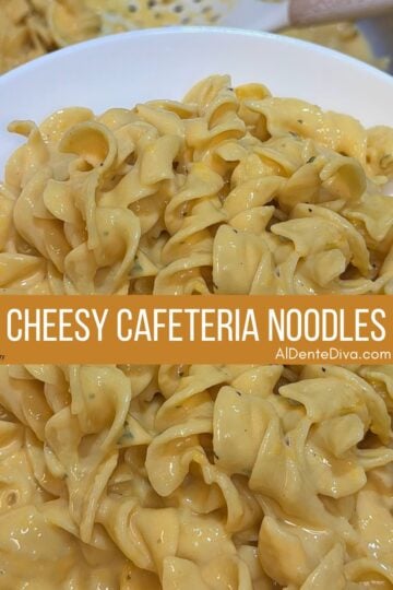 cheesy cafeteria noodles